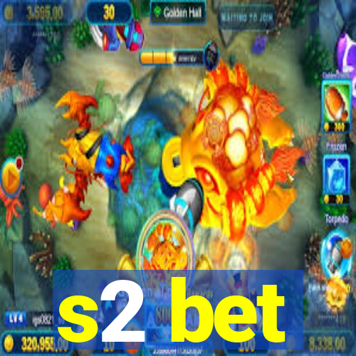 s2 bet